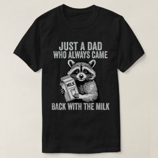 いつも牛乳を買って帰ってくるただのオヤジ Tシャツ