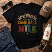 いつも牛乳を買って帰ってくるただのオヤジ Tシャツ