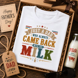 いつも牛乳を買って帰ってくるただのオヤジ Tシャツ