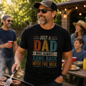 いつも牛乳を買って帰ってくるただのオヤジ Tシャツ