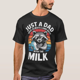 いつも牛乳を買って帰ってくるただのパパ Tシャツ