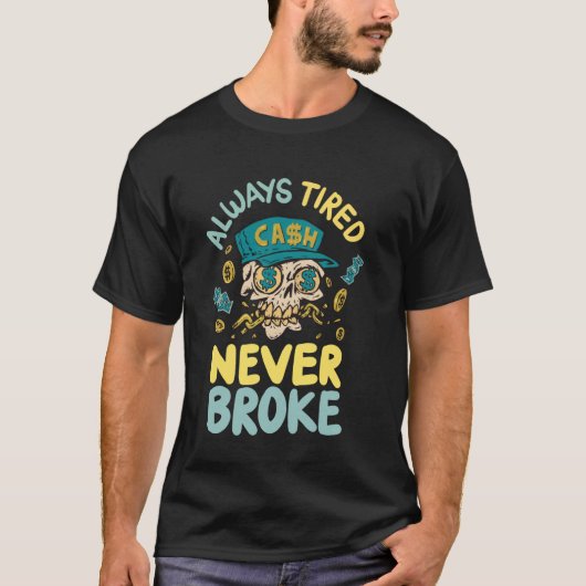いつも疲れて壊れない Tシャツ (正面)