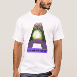 いつも素晴らしい\文字A\ポジティブな名言 Tシャツ