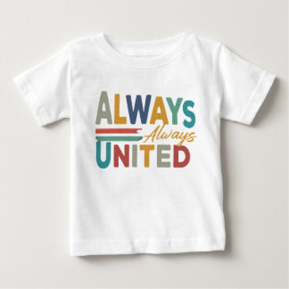 「いつも統一された。 ベビーTシャツ