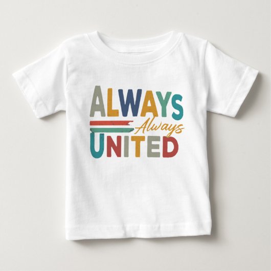 「いつも統一された。 ベビーTシャツ (正面)