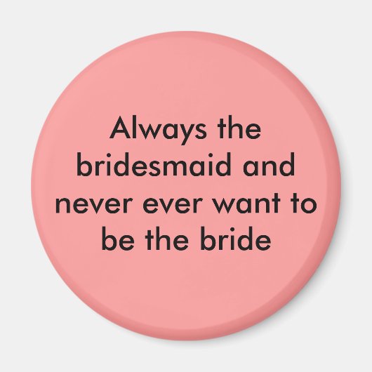 いつも花嫁のメイドと決して磁石が欲しくない マグネット (正面)