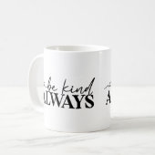 いつも親切やる気を起こさせるだ コーヒーマグカップ (正面左)