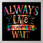 いつも遅いが待つ価値がある ポスター (正面)