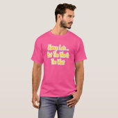 いつも遅れてやってくる 待ち甲斐があるからいい Tシャツ (正面フル)