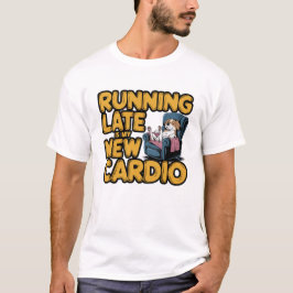 いつも遅刻の楽しいカーディオ Tシャツ