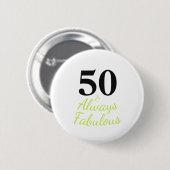 いつも50歳でファビュラスな誕生日 缶バッジ (正面&裏面)