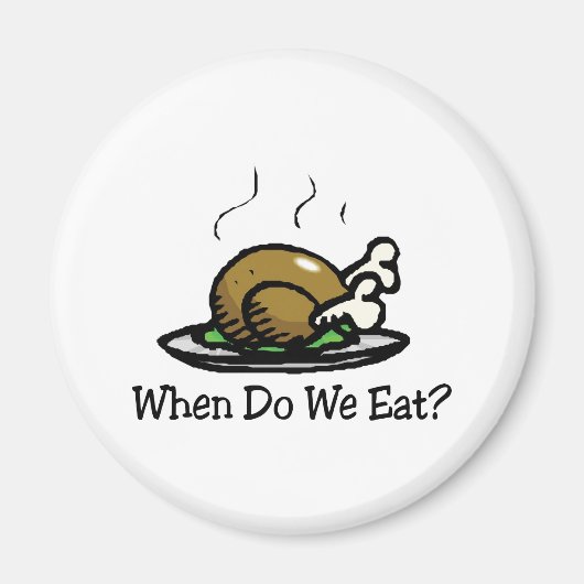 いつ食べるの? 面白い感謝祭の七面鳥 マグネット (正面)