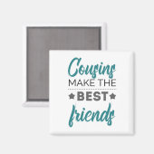 いとこが最高の友達を作る マグネット (正面/裏面)