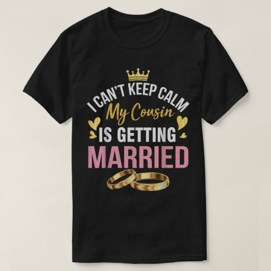 いとこが結婚保する事は落ち着かない Tシャツ (デザイン正面)