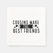 いとこ最高のが友人をおもしろい作る スタンダードカクテルナプキン (正面)