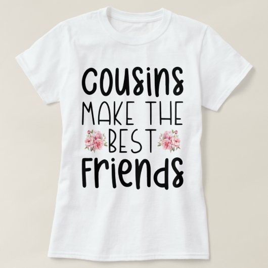 いとこ達が友達最高のを可愛い誕生日に Tシャツ (デザイン正面)