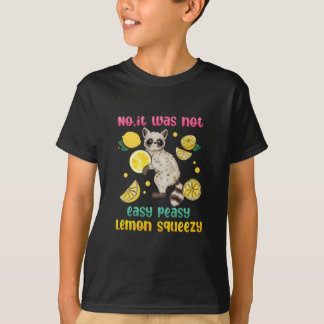 いや甘いレモン絞りじゃなかった Tシャツ