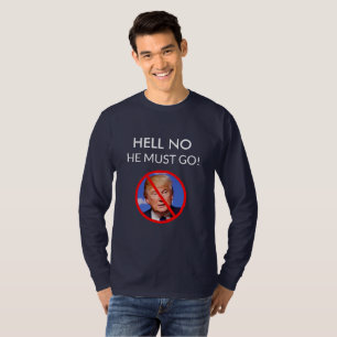 いや、彼はドナルド・トランプ・シャツをアンチに行かなきゃならない。 Tシャツ