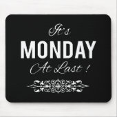 いよいよ月曜やる気を起こさせるだ マウスパッド (正面)
