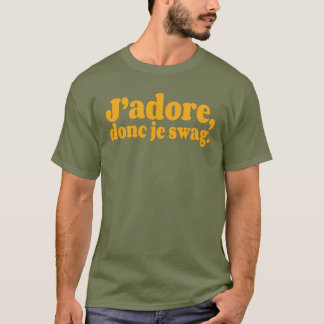 いろんな色で「J’adore, donc je swag.」 Tシャツ