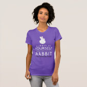 うさぎになれないかぎり自分でいなさい Tシャツ (正面フル)