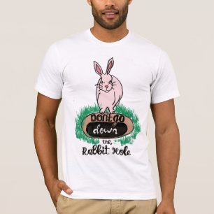 うさぎの穴のTシャツを 下りるな Tシャツ