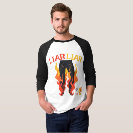 うそつき、うそつき、パンツは火を放つ Tシャツ