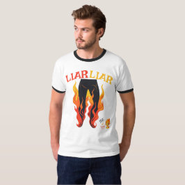 うそつき、うそつき、パンツは火を放つ Tシャツ