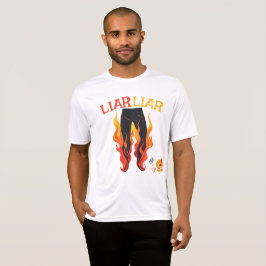 うそつき、うそつき、パンツは火を放つ Tシャツ