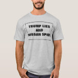 うそロシアのとスパイ Tシャツ<br><div class="desc">現在のおもしろい出来事に関する解説と米国の選挙におけるロシアのモデル化。トライプ嘘とスパイロシアののカスタマイズ可能な文字。</div>