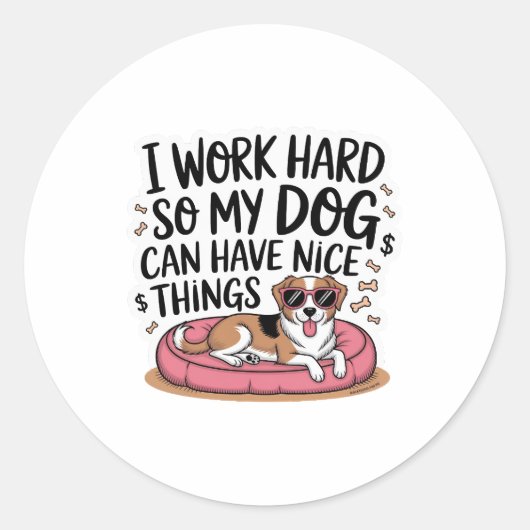 うちの犬が幸せに暮らせるように一生懸命働いてる ラウンドシール (正面)