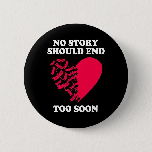 うつ自殺認識度No Story Should End T 缶バッジ (正面)