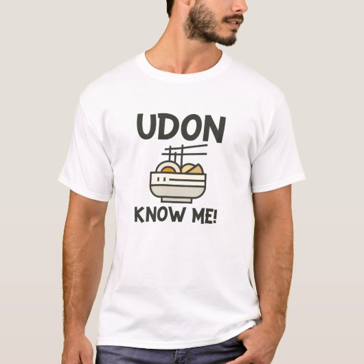うどんが私を知っている Tシャツ (正面)