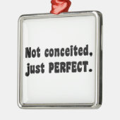 うぬぼれていないだけで完璧 メタルオーナメント (左)