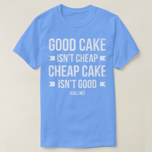 うまい菓子はパン屋や焚き菓子には安くない Tシャツ (デザイン正面)