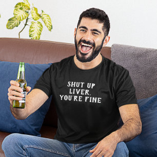 うるさい肝臓さん、あなたは元気で酒飲みのユーモア Tシャツ