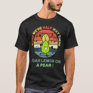 うわ~途中だ梨の上にレモン!- Tシャツ