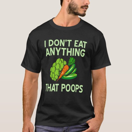 うんちをするものは食べない ヴィーガン ユーモア Tシャツ (正面)