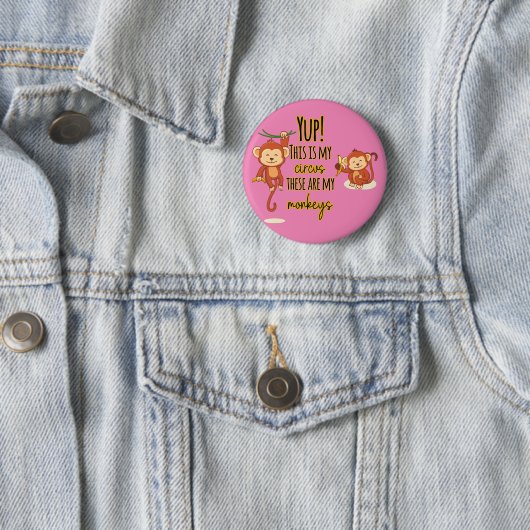 うん！これは私のサーカスこの2匹は私のサル 缶バッジ (インサイチュ)