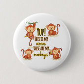 うん！これは私のサーカスこの4匹のサル 缶バッジ (正面)