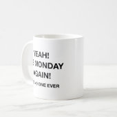 うん！また月曜日だ！誰も言わなかった コーヒーマグカップ (正面左)