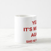 うん!また月曜日だ!誰も言わなかった コーヒーマグカップ (中央)