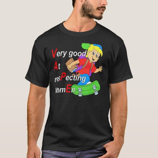 ええ私は女性Vaを尊重するのが非常に良おもしろいい Tシャツ (正面)