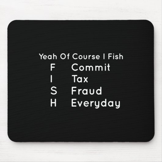 ええ私は魚は税詐欺をコミット毎日Co マウスパッド (正面)