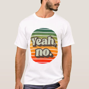 ええ、いいえ Tシャツ