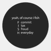 ええ、もちろん私は魚は毎日Fi税詐欺をコミット ラウンドシール (正面)