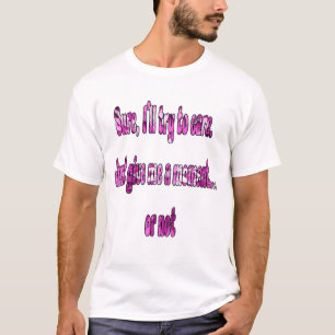 ええ、私はしようとする気に。ちょっ与えと... Tシャツ