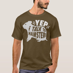 ええ、私はハムスターの犬のペットおもしろいに話す Tシャツ