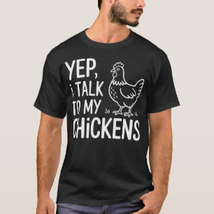 ええ、私は私の鶏と話をするよ 笑える裏庭の鶏飼育 Tシャツ