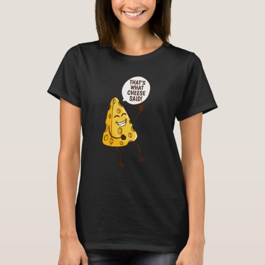 おいしいチェダーチーズって言ってたよ Tシャツ (正面)